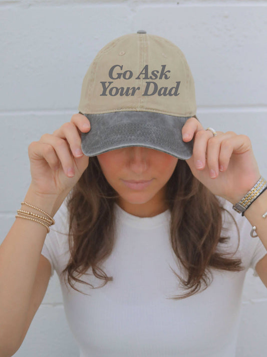 Go Ask Your Dad Hat